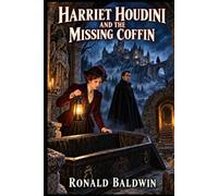Harriet Houdini: And the missing coffin