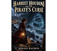 Harriet Houdini: And the pirates curse