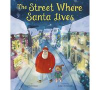 Harriet Howe The Street Where Santa Lives (Copertina rigida)