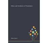 Harriet Hulme Ethics and Aesthetics of Translation (Copertina rigida)