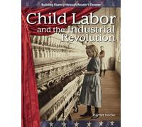 Harriet Isecke Child Labor and the Industrial Revolution (Tascabile)