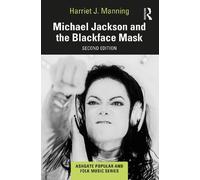Harriet J. Manning Michael Jackson and the Blackface Mask (Tascabile)