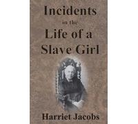 Harriet Jacobs Incidents in the Life of a Slave Girl (Copertina rigida)