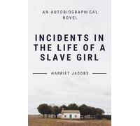 Harriet Jacobs Incidents In The Life Of A Slave Girl (Tascabile)