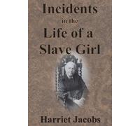 Harriet Jacobs Incidents in the Life of a Slave Girl (Tascabile)