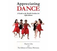 Harriet Lihs Editors of Dance Horizons Appreciating Dance (Tascabile)