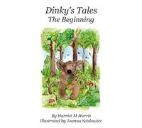 Harriet M Harris Dinky's Tales: The Beginning (Copertina rigida) Dinky's Tales