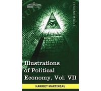 Harriet Martine Illustrations of Political Economy, Vol. VII (in 9 V (Tascabile)