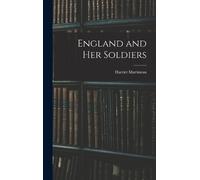 Harriet Martineau England and Her Soldiers (Copertina rigida)