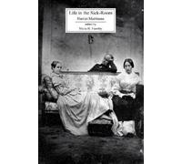 Harriet Martineau Life in the Sick-Room (Tascabile)