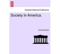 Harriet Martineau Society in America. Vol. I. (Tascabile)