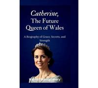 Harriet Montgomery Catherine, The Future Queen of Wales (Tascabile)
