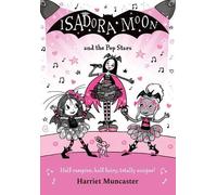 Harriet Muncast Isadora Moon and the Pop Stars: The internationally (Tascabile)