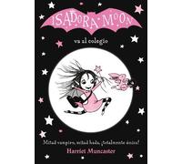 Harriet Muncast Isadora Moon va al colegio / Isadora Moon Goes to Sc (Tascabile)