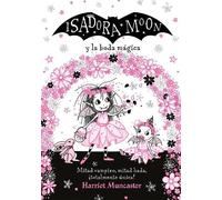 Harriet Muncast Isadora Moon y la boda mágica / Isadora Moon (Copertina rigida)