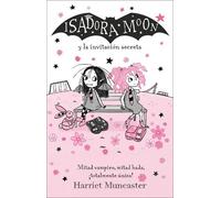 Harriet Muncast Isadora Moon y la invitación secreta / Isadora Moon (Tascabile)