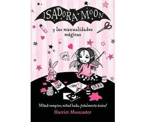 Harriet Muncast Isadora Moon y las manualidades mágicas / Isadora Mo (Tascabile)