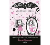 Harriet Muncast Isadora Moon y los disfraces mágicos / Isadora Moon (Tascabile)
