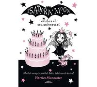 Harriet Muncast La Isadora Moon 3 - La Isadora Moon celebra el seu a (Tascabile)