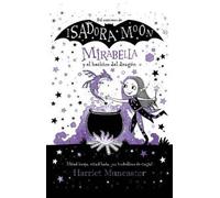 Harriet Muncast Mirabella y el hechizo del dragón / Mirabelle Gets U (Tascabile)