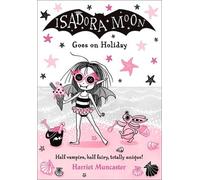 Harriet Muncaster Isadora Moon Goes on Holiday (Tascabile) Isadora Moon