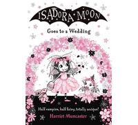 Harriet Muncaster Isadora Moon Goes to a Wedding (Tascabile) Isadora Moon