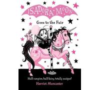 Harriet Muncaster Isadora Moon Goes to the Fair (Tascabile)