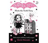Harriet Muncaster Isadora Moon Meets the Tooth Fairy (Tascabile) Isadora Moon