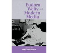 Harriet Pollack Eudora Welty and Modern Media (Tascabile)
