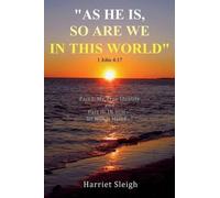 Harriet Sleigh "as He is, So are We in This World" 1 John 4:17 (Tascabile)