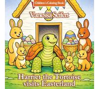 Harriet the Tortoise visits Easterland | Children's Coloring Book: A magical coloring book for ages 2 and up with 50 cheerful designs | Coloring guides | Free children´s song as bonus