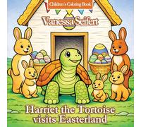 Harriet the Tortoise visits Easterland | Children's Coloring Book: A magical coloring book for ages 2 and up with 50 cheerful designs