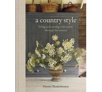 Harriet Thistlethwayte A Country Style (Copertina rigida) (PRESALE 10/09/2026)