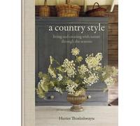 Harriet Thistlethwayte A Country Style (Copertina rigida) (PRESALE 10/09/2026)