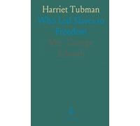 Harriet Tubman: Who Led Slaves to Freedom