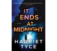 Harriet Tyce It Ends at Midnight (Copertina rigida)