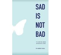 Harriet Vogel Sad Is Not Bad (Tascabile)