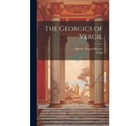 Harriet Waters Preston Virgil The Georgics of Vergil (Copertina rigida)