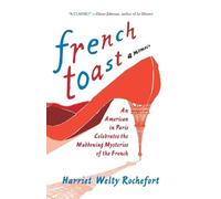 Harriet Welty Rochefort French Toast (Tascabile)