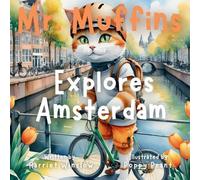 Harriet Winslow Mr. Muffins Explores Amsterdam (Tascabile)