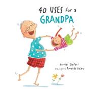 Harriet Ziefert 40 Uses for a Grandpa (Tascabile) Uses Books