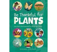 Harriet Ziefert Be Thankful for Plants (Copertina rigida)