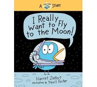 Harriet Ziefert I Really Want to Fly to the Moon (Copertina rigida)