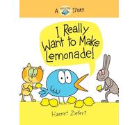 Harriet Ziefert I Really Want to Make Lemonade (Copertina rigida)