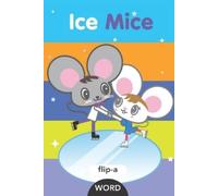 Harriet Ziefert Ice Mice (Tascabile) Flip-A-Word