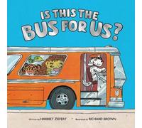 Harriet Ziefert Is This the Bus for Us? (Copertina rigida)