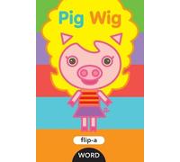 Harriet Ziefert Pig Wig (Tascabile) Flip-A-Word