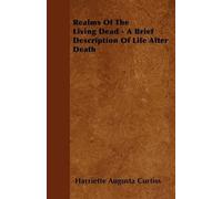 Harriette Augus Realms Of The Living Dead - A Brief Description Of L (Tascabile)