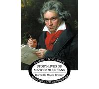 Harriette Brower Story-Lives of Master Musicians - b&w (Tascabile)