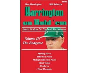 Harrington on Hold 'em Expert Strategy for No Limit Tournaments, Vol. 2: Endgame by Dan Harrington, Bill Robertie (2005) Paperback